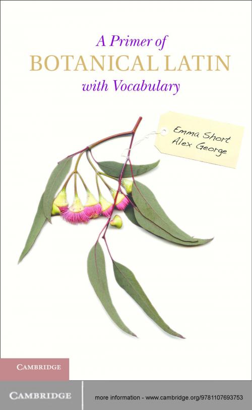 Cover of the book A Primer of Botanical Latin with Vocabulary by Emma Short, Alex George, Cambridge University Press