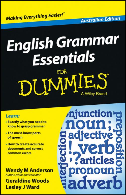 Cover of the book English Grammar Essentials For Dummies - Australia by Wendy M. Anderson, Geraldine Woods, Lesley J. Ward, Wiley