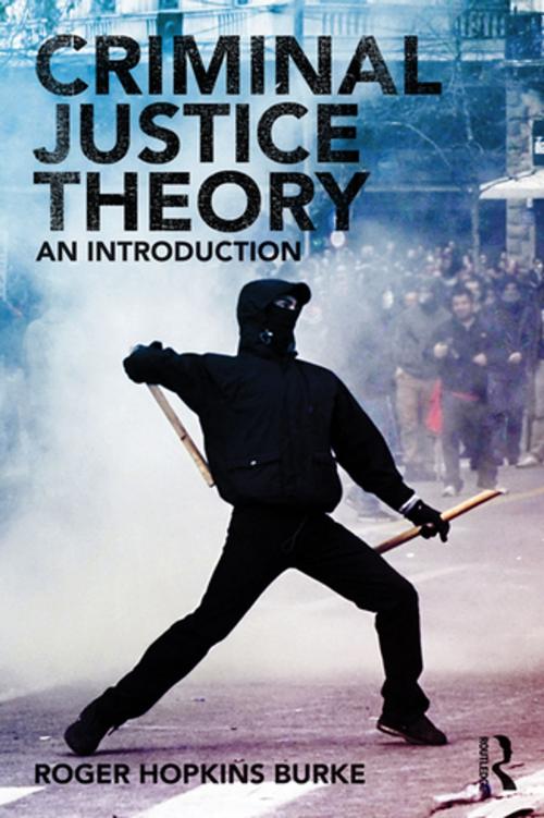 Cover of the book Criminal Justice Theory by Roger Hopkins Burke, Taylor and Francis