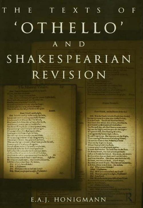 Cover of the book The Texts of Othello and Shakespearean Revision by E. A. J. Honigmann, Taylor and Francis