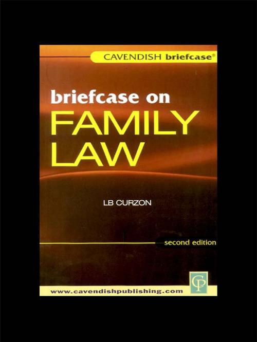 Cover of the book Briefcase on Family Law by L.B. Curzon, Taylor and Francis