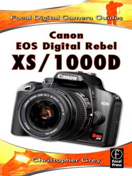 Cover of the book Canon EOS Digital Rebel XS/1000D by Christopher Grey, Taylor and Francis