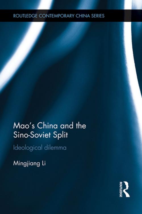 Cover of the book Mao's China and the Sino-Soviet Split by Mingjiang Li, Taylor and Francis