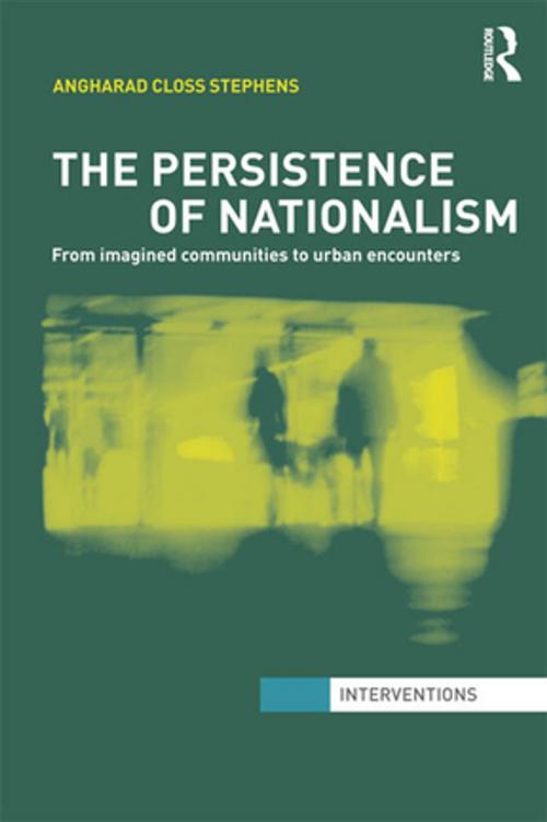 Cover of the book The Persistence of Nationalism by Angharad Closs Stephens, Taylor and Francis