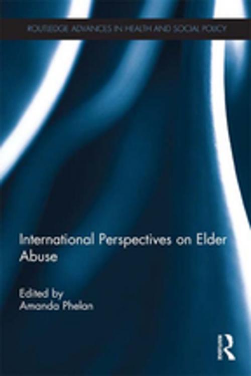 Cover of the book International Perspectives on Elder Abuse by , Taylor and Francis