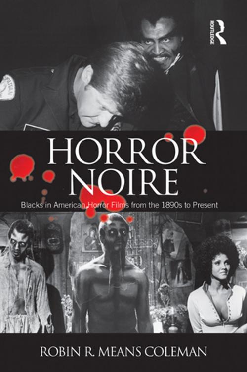 Cover of the book Horror Noire by Robin R Means Coleman, Taylor and Francis