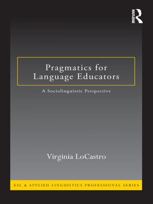 Cover of the book Pragmatics for Language Educators by Virginia LoCastro, Taylor and Francis