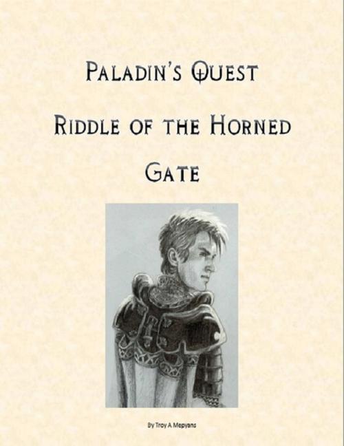 Cover of the book Paladin's Quest: Riddle of the Horned Gate by Troy Mepyans, Lulu.com