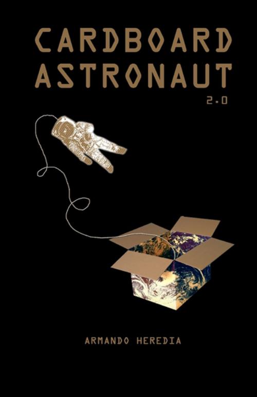 Cover of the book Cardboard Astronaut by Armando Heredia, Lulu.com