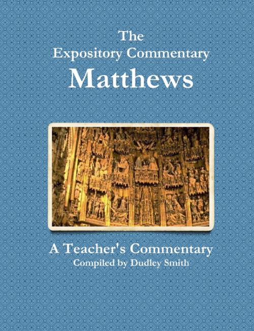 Cover of the book Matthews: The Expository Commentary by Dudley Smith, Lulu.com