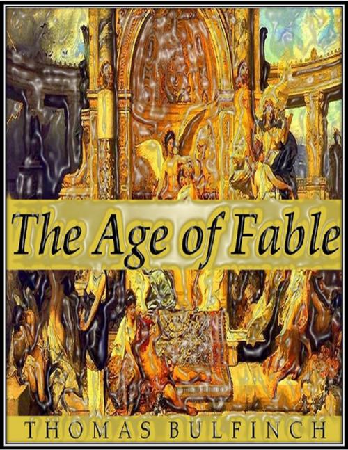 Cover of the book The Age of Fable by Thomas Bulfinch, Lulu.com