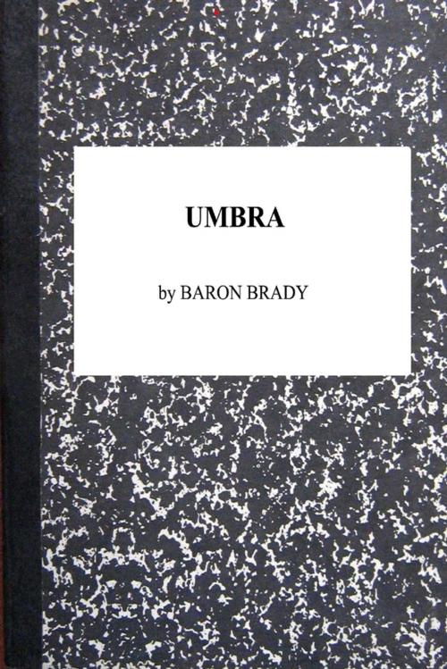 Cover of the book Umbra by Baron Brady, Lulu.com