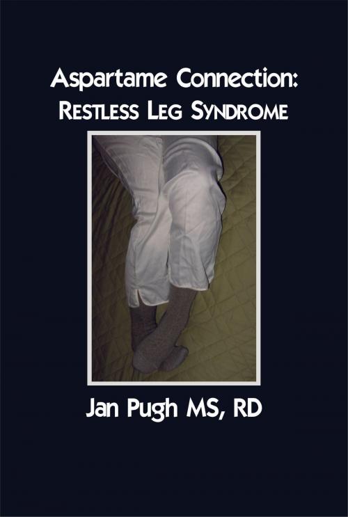 Cover of the book Restless Leg Syndrome by Janice Pugh MS, RD, Janice Pugh MS, RD
