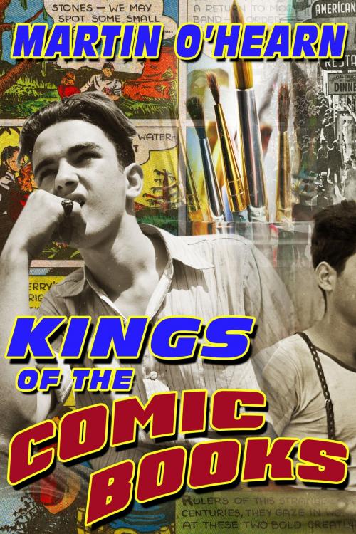 Cover of the book Kings of the Comic Books by Martin O'Hearn, Martin O'Hearn