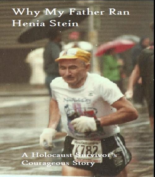 Cover of the book Why My Father Ran by Heni Stein, Heni Stein