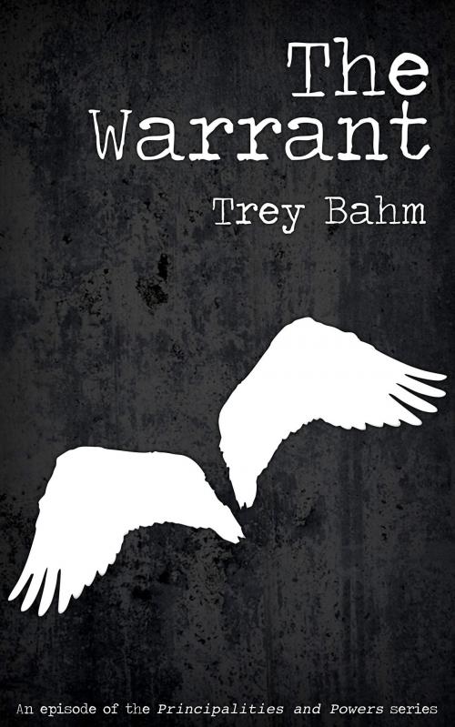 Cover of the book The Warrant by Trey Bahm, Trey Bahm