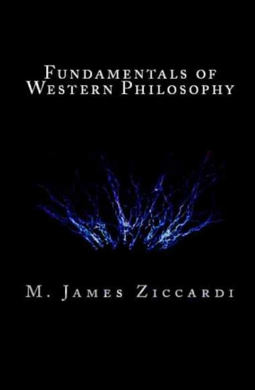 Cover of the book Fundamentals of Western Philosophy by M. James Ziccardi, M. James Ziccardi