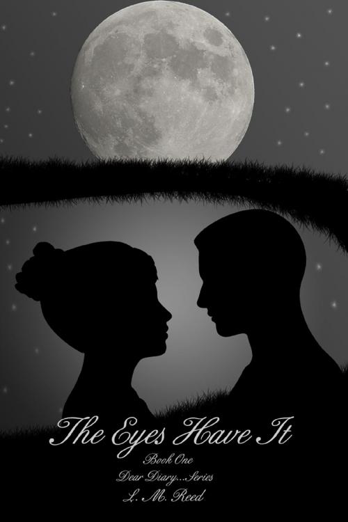 Cover of the book The Eyes Have It by L. M. Reed, L. M. Reed