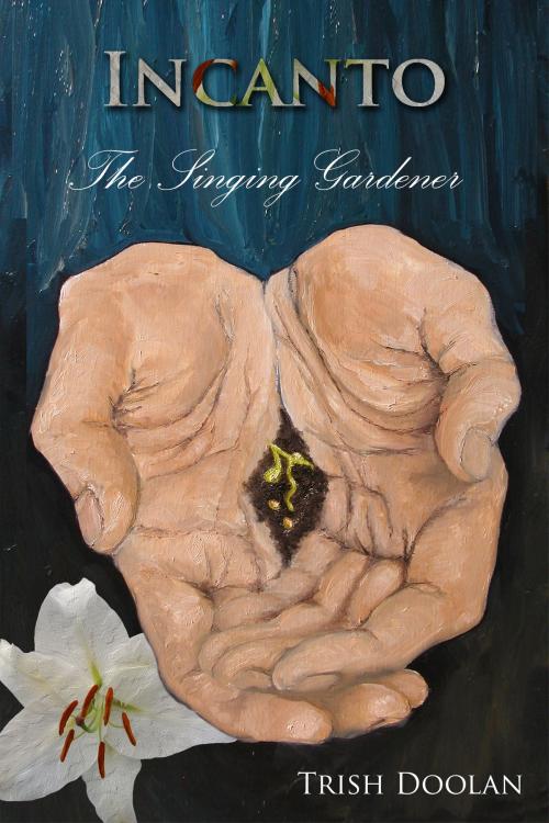 Cover of the book The Singing Gardener by Trish Doolan, Trish Doolan