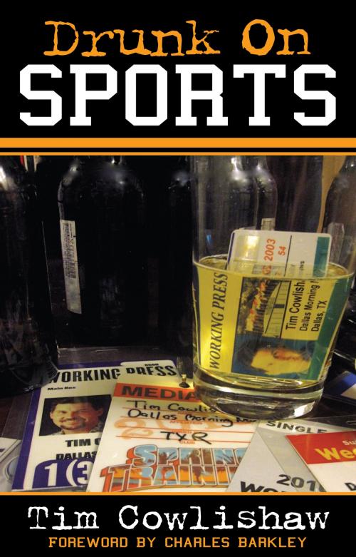 Cover of the book Drunk on Sports by Tim Cowlishaw, Tim Cowlishaw