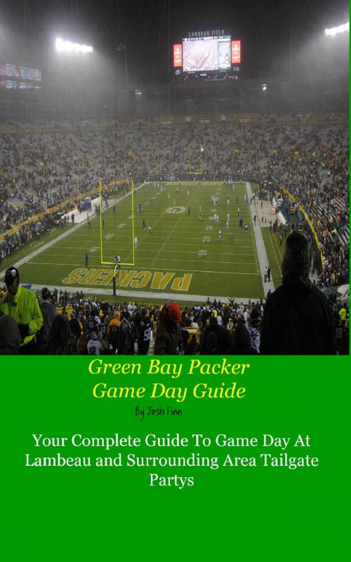 Cover of the book Green Bay Packers Game Day Guide by Josh Finn, Josh Finn