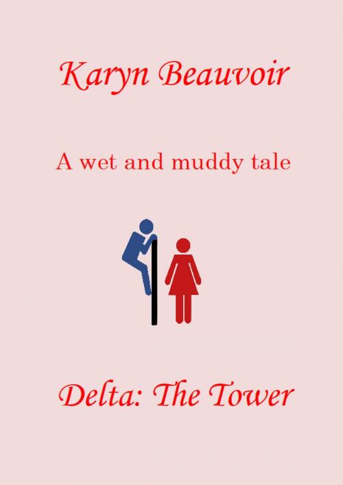 Cover of the book Delta: The Tower by Karyn Beauvoir, Karyn Beauvoir