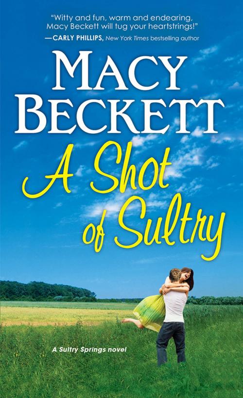 Cover of the book A Shot of Sultry by Macy Beckett, Sourcebooks