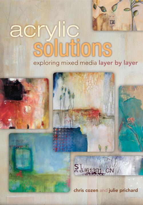 Cover of the book Acrylic Solutions by Chris Cozen, Julie Prichard, F+W Media