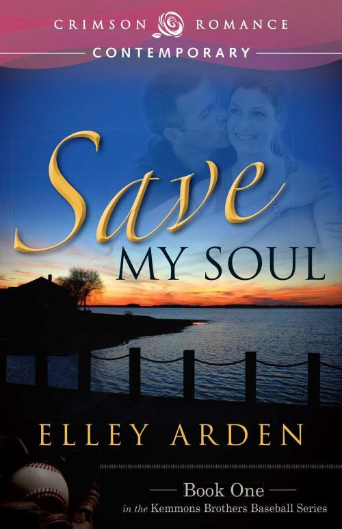 Cover of the book Save My Soul by Elley Arden, Crimson Romance