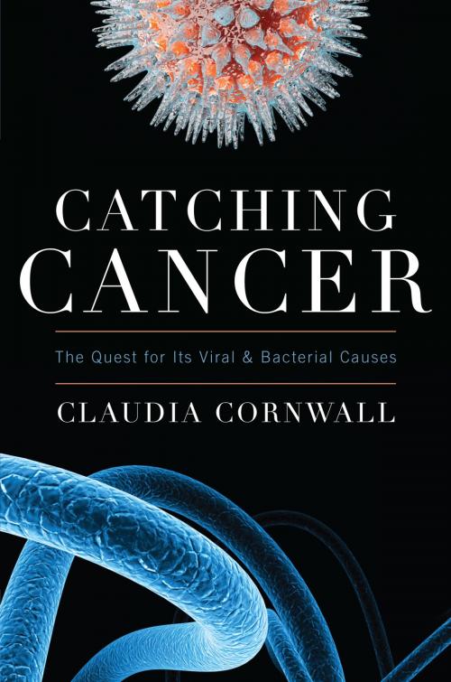 Cover of the book Catching Cancer by Claudia Cornwall, Rowman & Littlefield Publishers