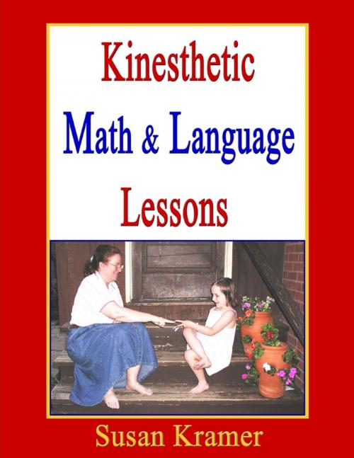 Cover of the book Kinesthetic Math & Language Lessons by Susan Kramer, Lulu.com