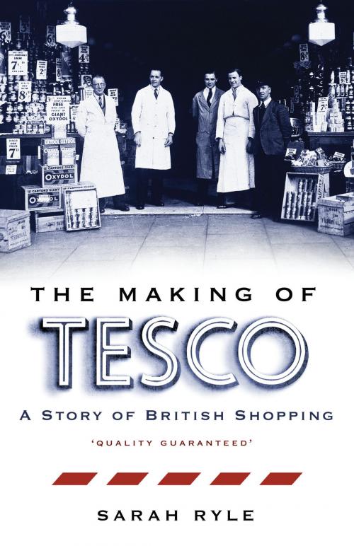 Cover of the book The Making of Tesco: A Story of British Shopping by Sarah Ryle, Transworld