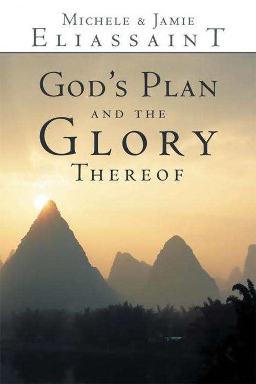 Cover of the book God's Plan and the Glory Thereof by Jamie Eliassaint, Michele, WestBow Press