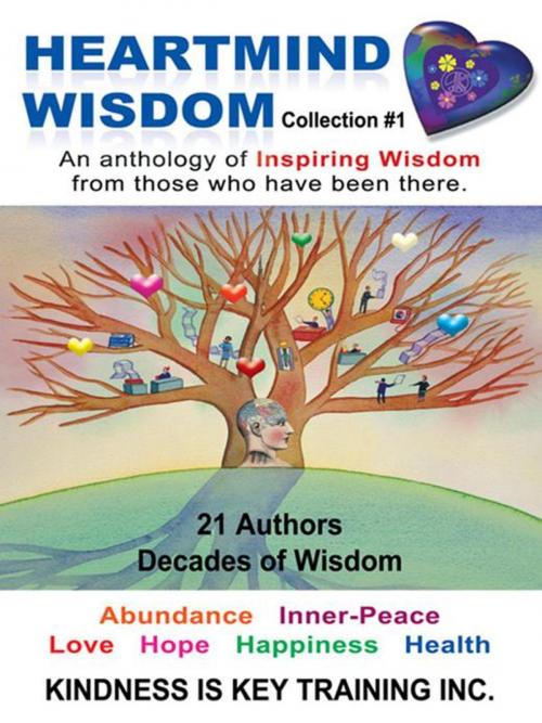 Cover of the book Heartmind Wisdom Collection #1 by Kindness Is Key Training Inc., Balboa Press