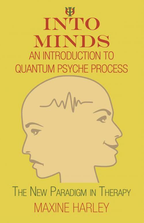 Cover of the book Into Minds—An Introduction to Quantum Psyche Process by Maxine Harley, Balboa Press