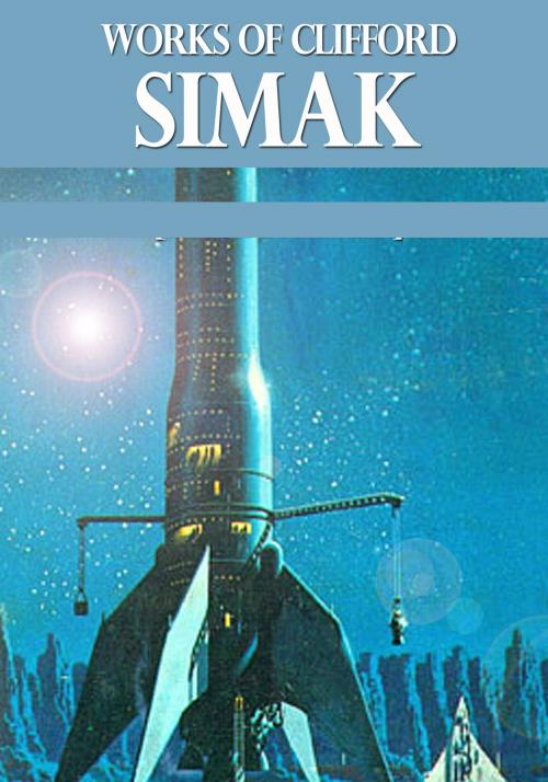 Cover of the book Works of Clifford Simak by Clifford Simak, ebookit