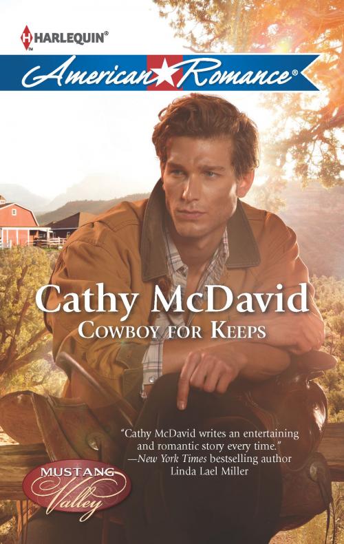 Cover of the book Cowboy for Keeps by Cathy McDavid, Harlequin