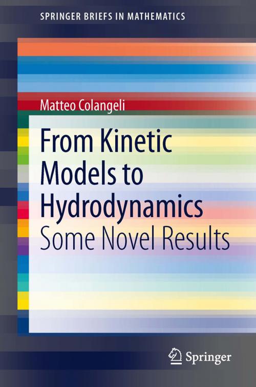 Cover of the book From Kinetic Models to Hydrodynamics by Matteo Colangeli, Springer New York