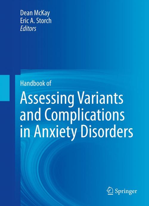 Cover of the book Handbook of Assessing Variants and Complications in Anxiety Disorders by , Springer New York