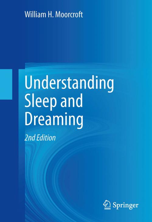 Cover of the book Understanding Sleep and Dreaming by William H. Moorcroft, Springer US