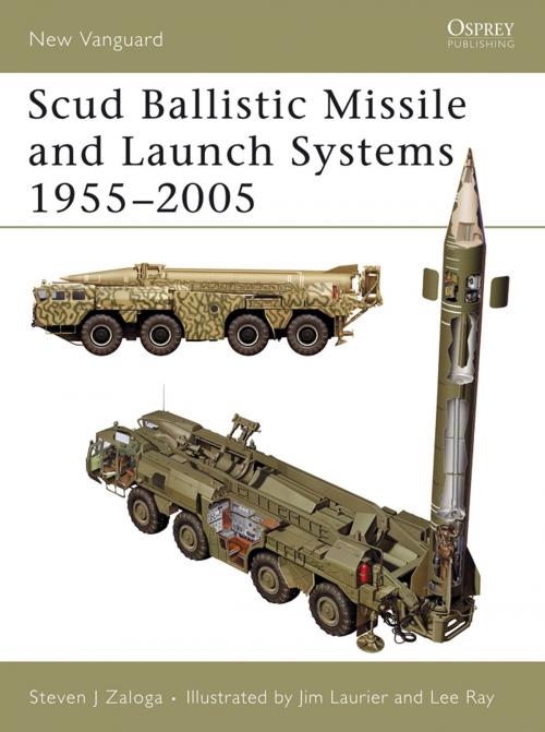 Cover of the book Scud Ballistic Missile and Launch Systems 1955–2005 by Steven J. Zaloga, Bloomsbury Publishing