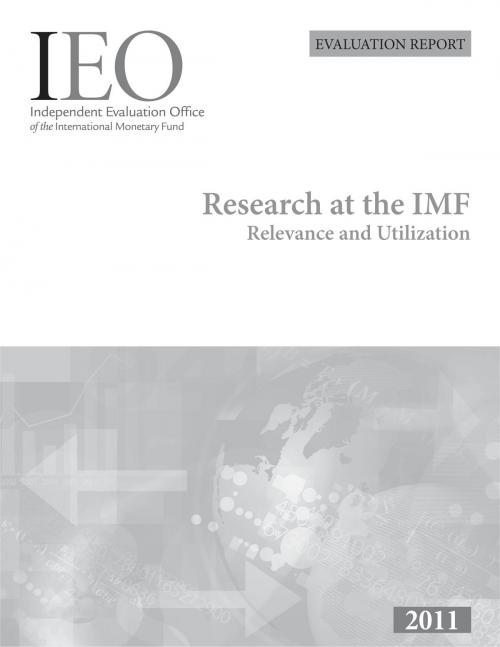 Cover of the book Research at the IMF: Relevance and Utilization by International Monetary Fund. Independent Evaluation Office, INTERNATIONAL MONETARY FUND