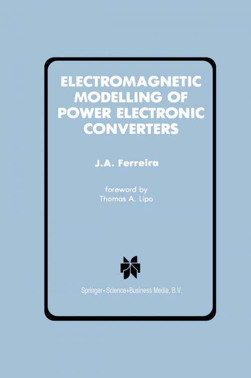 Cover of the book Electromagnetic Modelling of Power Electronic Converters by J.A. Ferreira, Springer US