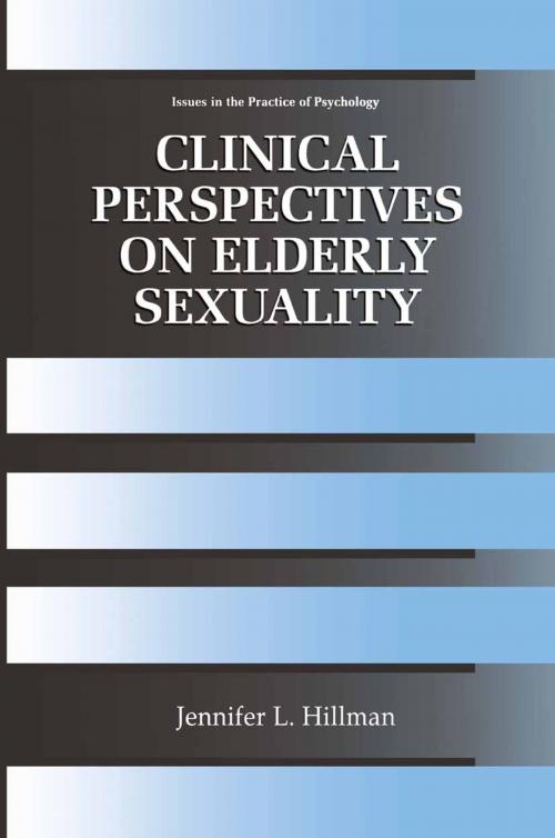 Cover of the book Clinical Perspectives on Elderly Sexuality by Jennifer L. Hillman, Springer US