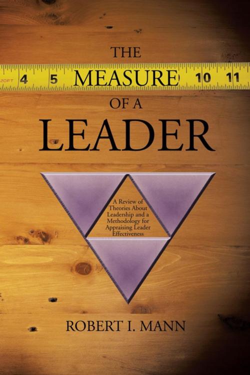 Cover of the book The Measure of a Leader by Robert I. Mann, iUniverse