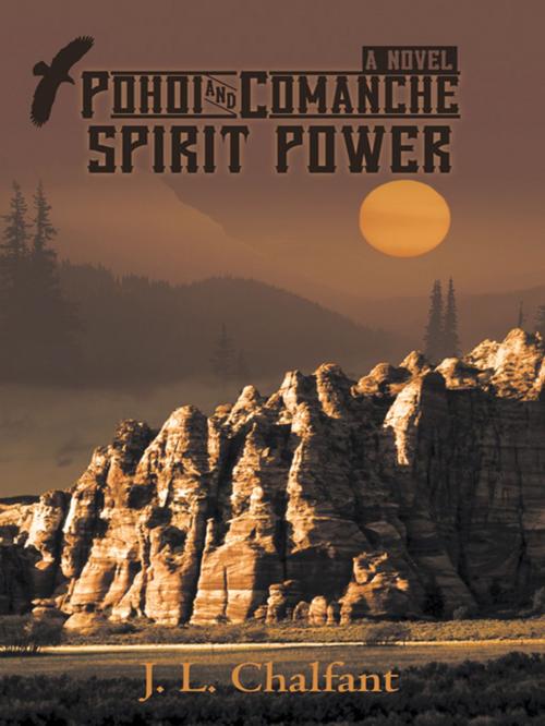 Cover of the book Pohoi and Comanche Spirit Power by J. L. Chalfant, iUniverse