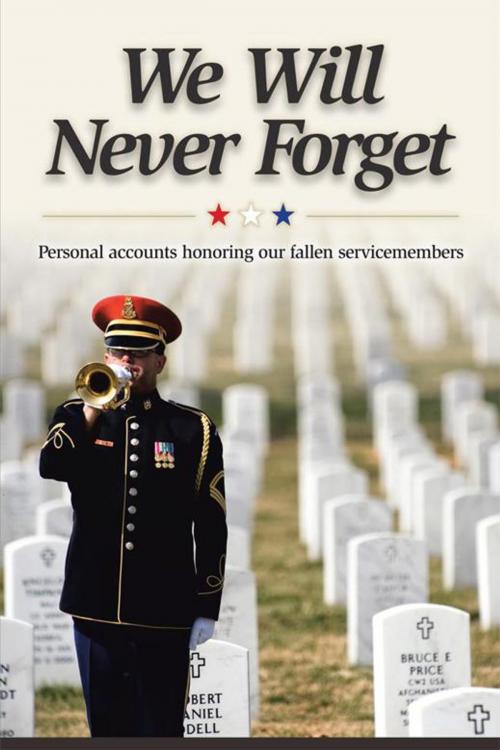 Cover of the book We Will Never Forget by Bellevue University, iUniverse