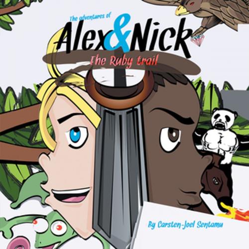 Cover of the book Alex and Nick: the Ruby Trail by Carsten-Joel Sentamu, Xlibris UK