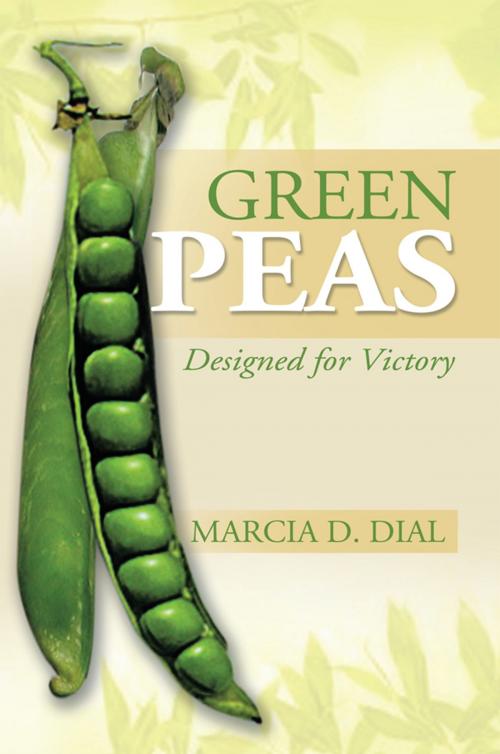 Cover of the book Green Peas by Marcia D. Dial, Xlibris US