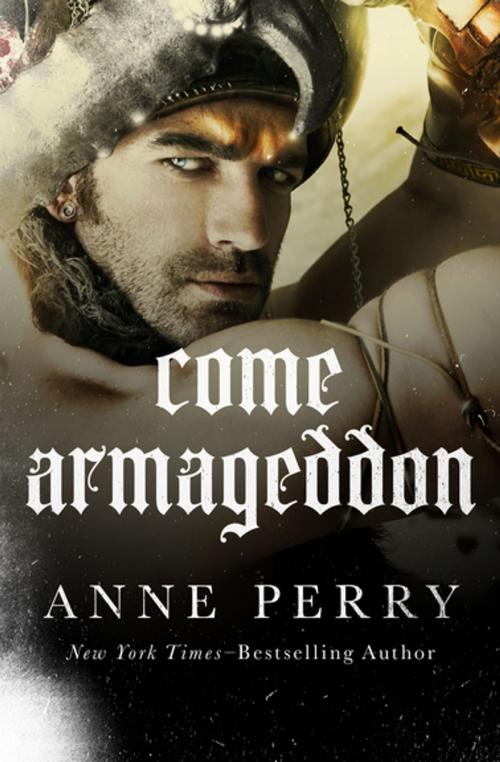 Cover of the book Come Armageddon by Anne Perry, Open Road Media